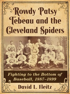 cover image of Rowdy Patsy Tebeau and the Cleveland Spiders